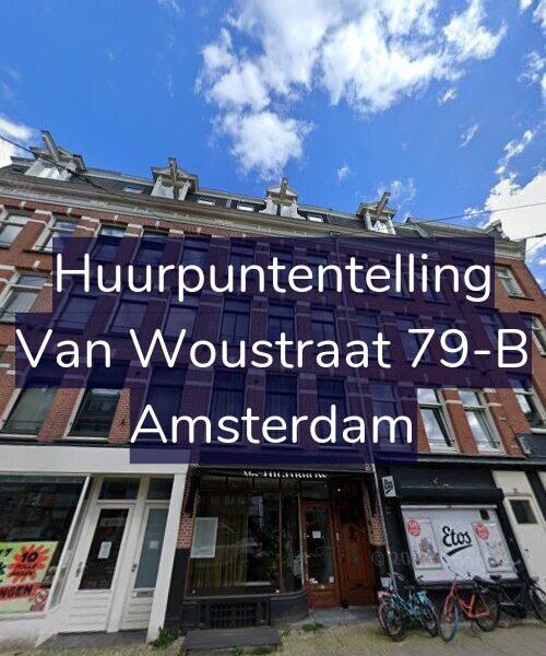Foto gevel Huurpuntentelling voor Van Woustraat 79-B, Amsterdam
