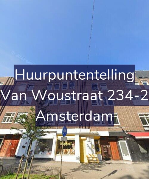 Foto gevel Huurpuntentelling voor Van Woustraat 234-2, Amsterdam