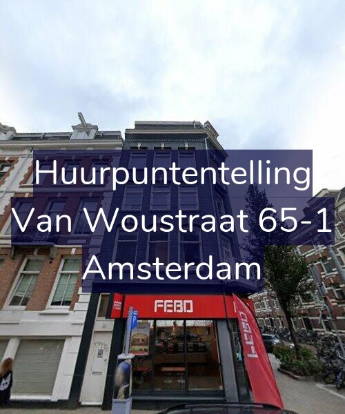 Foto gevel Huurpuntentelling voor Van Woustraat 65-1, Amsterdam