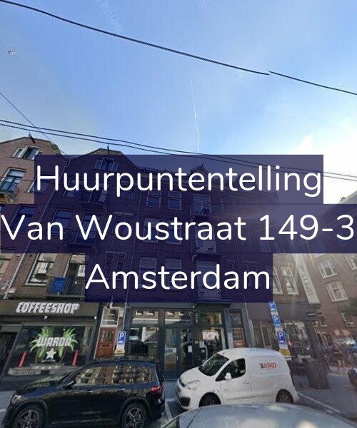 Foto gevel Huurpuntentelling voor Van Woustraat 149-3, Amsterdam