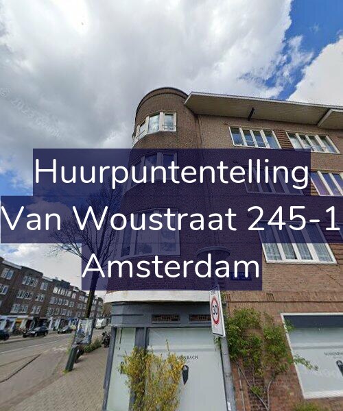Foto gevel Huurpuntentelling voor Van Woustraat 245-1, Amsterdam
