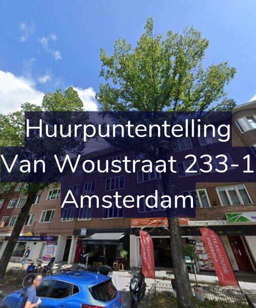 Foto gevel Huurpuntentelling voor Van Woustraat 233-1, Amsterdam