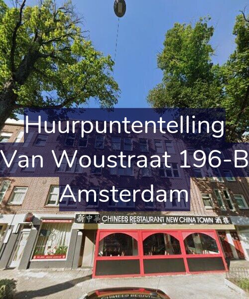 Foto gevel Huurpuntentelling voor Van Woustraat 196-B, Amsterdam