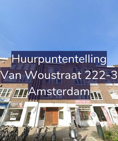 Foto gevel Huurpuntentelling voor Van Woustraat 222-3, Amsterdam