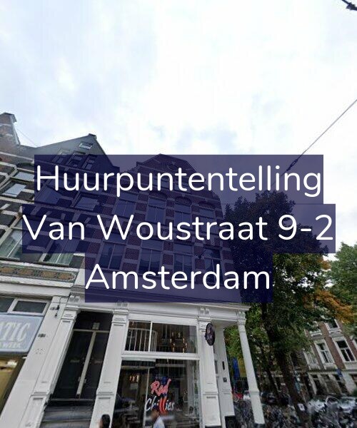 Foto gevel Huurpuntentelling voor Van Woustraat 9-2, Amsterdam