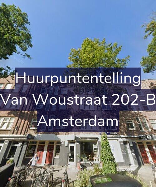 Foto gevel Huurpuntentelling voor Van Woustraat 202-B, Amsterdam