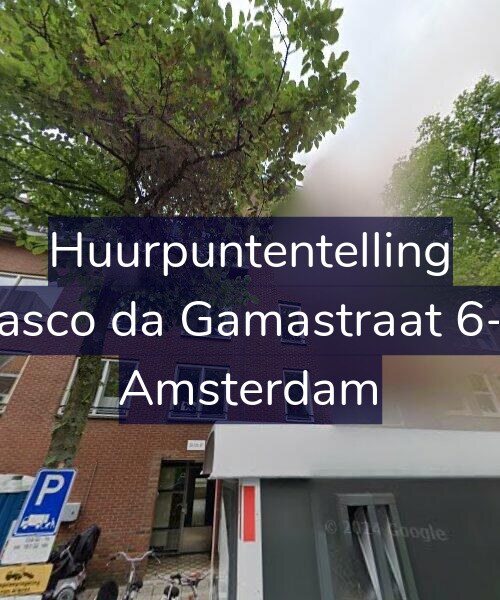 Foto gevel Huurpuntentelling voor Vasco da Gamastraat 6-C, Amsterdam