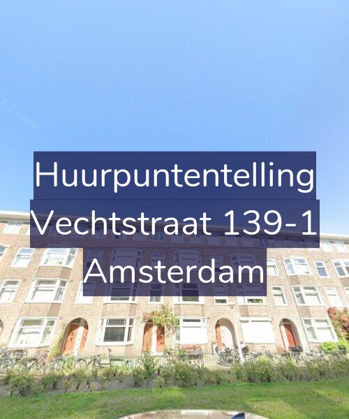 Foto gevel Huurpuntentelling voor Vechtstraat 139-1, Amsterdam