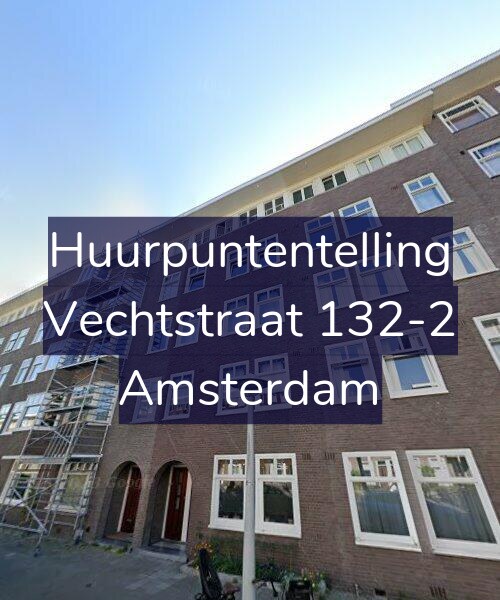 Foto gevel Huurpuntentelling voor Vechtstraat 132-2, Amsterdam