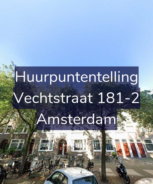 Foto gevel Huurpuntentelling voor Vechtstraat 181-2, Amsterdam