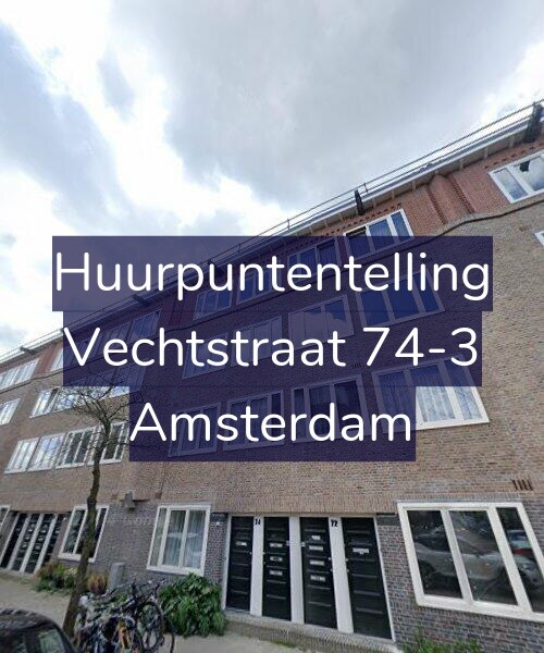 Foto gevel Huurpuntentelling voor Vechtstraat 74-3, Amsterdam