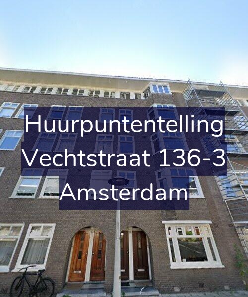 Foto gevel Huurpuntentelling voor Vechtstraat 136-3, Amsterdam