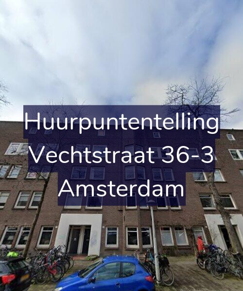 Foto gevel Huurpuntentelling voor Vechtstraat 36-3, Amsterdam