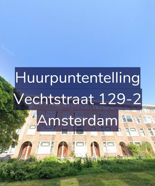 Foto gevel Huurpuntentelling voor Vechtstraat 129-2, Amsterdam