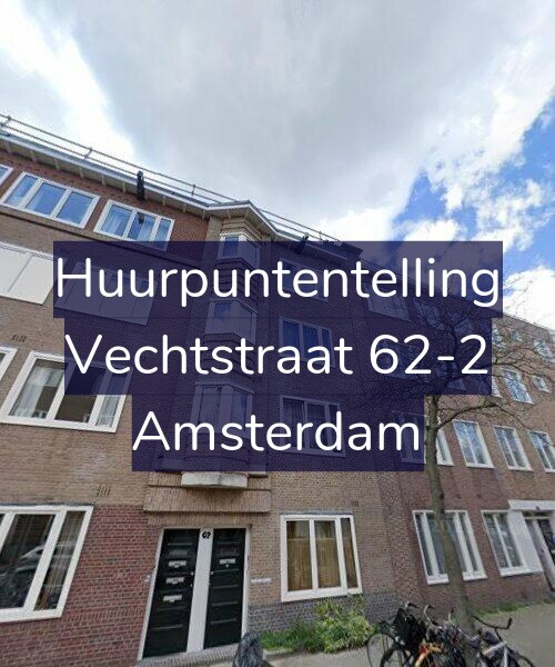 Foto gevel Huurpuntentelling voor Vechtstraat 62-2, Amsterdam