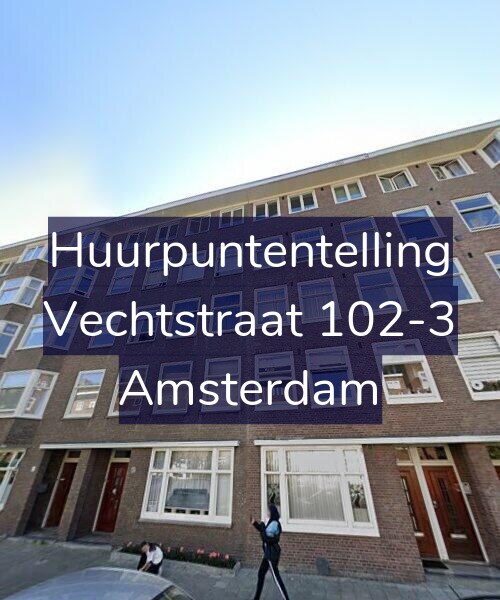 Foto gevel Huurpuntentelling voor Vechtstraat 102-3, Amsterdam