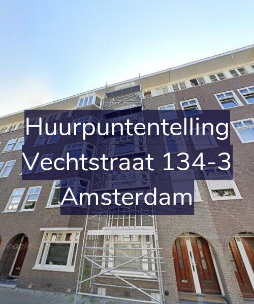 Foto gevel Huurpuntentelling voor Vechtstraat 134-3, Amsterdam