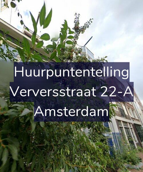 Foto gevel Huurpuntentelling voor Verversstraat 22-A, Amsterdam