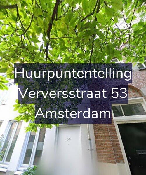 Foto gevel Huurpuntentelling voor Verversstraat 53, Amsterdam