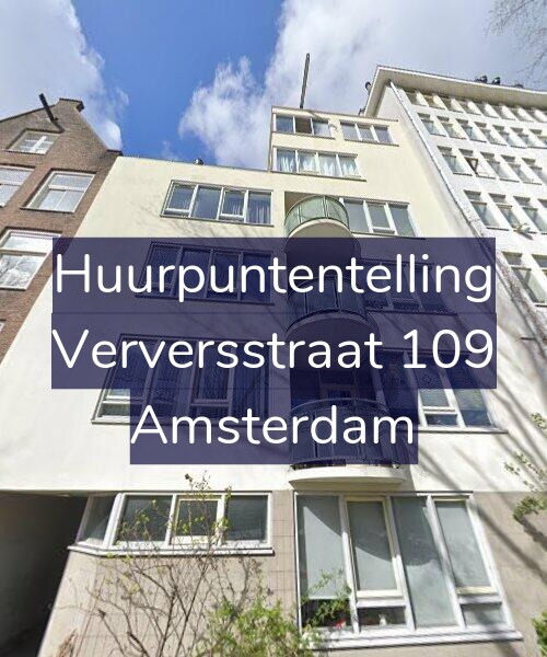 Foto gevel Huurpuntentelling voor Verversstraat 109, Amsterdam