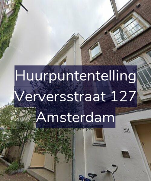 Foto gevel Huurpuntentelling voor Verversstraat 127, Amsterdam