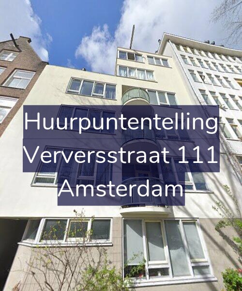 Foto gevel Huurpuntentelling voor Verversstraat 111, Amsterdam