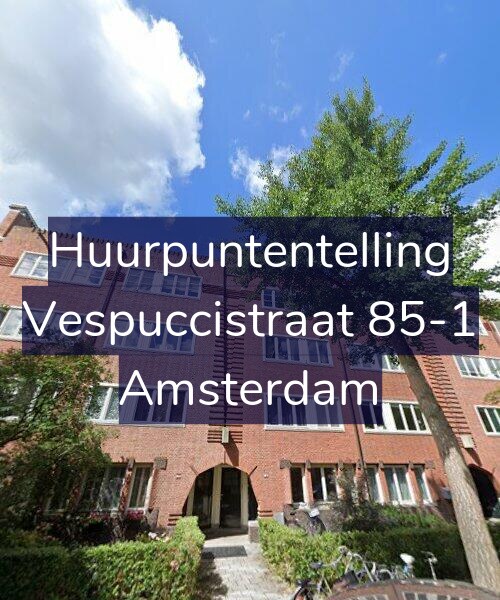 Foto gevel Huurpuntentelling voor Vespuccistraat 85-1, Amsterdam