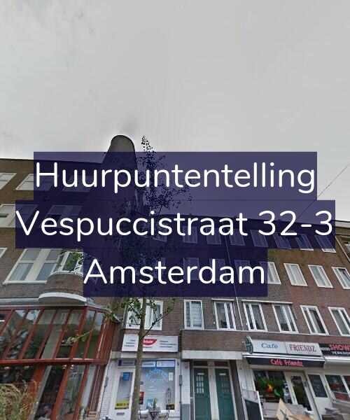 Foto gevel Huurpuntentelling voor Vespuccistraat 32-3, Amsterdam