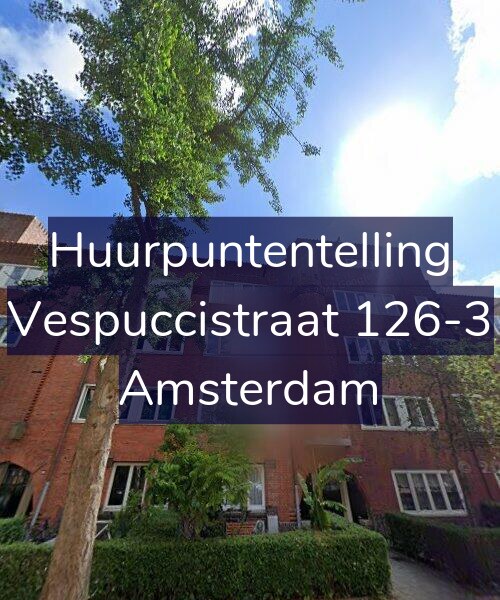 Foto gevel Huurpuntentelling voor Vespuccistraat 126-3, Amsterdam