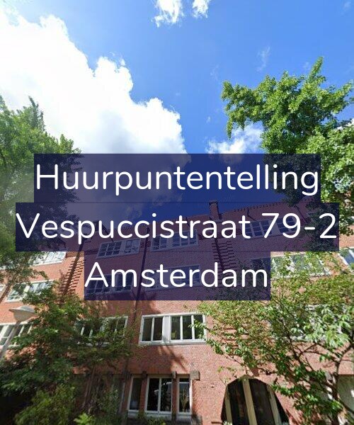 Foto gevel Huurpuntentelling voor Vespuccistraat 79-2, Amsterdam