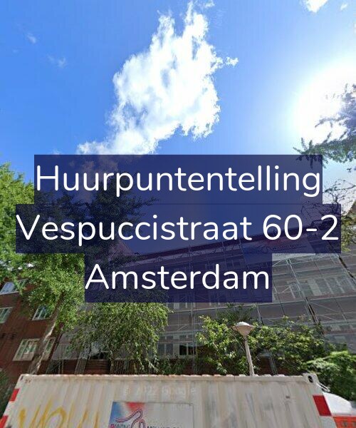 Foto gevel Huurpuntentelling voor Vespuccistraat 60-2, Amsterdam