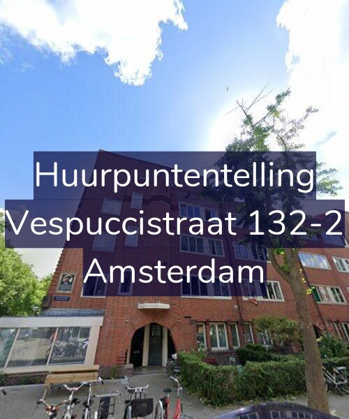 Foto gevel Huurpuntentelling voor Vespuccistraat 132-2, Amsterdam