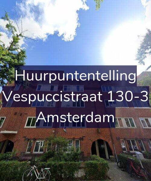 Foto gevel Huurpuntentelling voor Vespuccistraat 130-3, Amsterdam