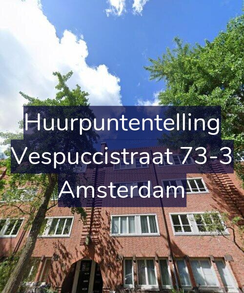 Foto gevel Huurpuntentelling voor Vespuccistraat 73-3, Amsterdam