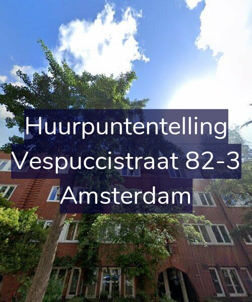 Foto gevel Huurpuntentelling voor Vespuccistraat 82-3, Amsterdam