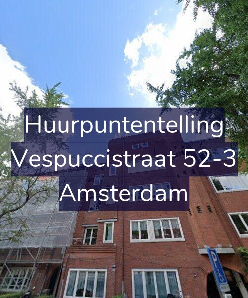 Foto gevel Huurpuntentelling voor Vespuccistraat 52-3, Amsterdam
