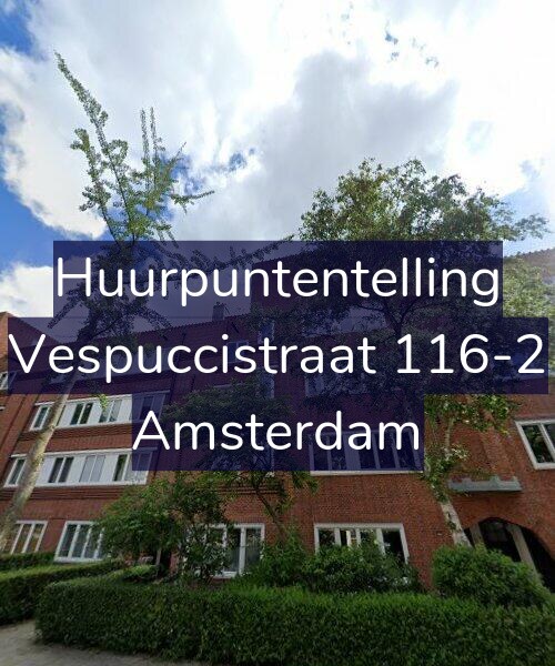 Foto gevel Huurpuntentelling voor Vespuccistraat 116-2, Amsterdam