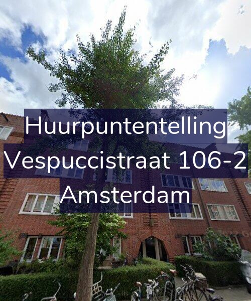 Foto gevel Huurpuntentelling voor Vespuccistraat 106-2, Amsterdam