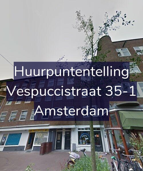 Foto gevel Huurpuntentelling voor Vespuccistraat 35-1, Amsterdam