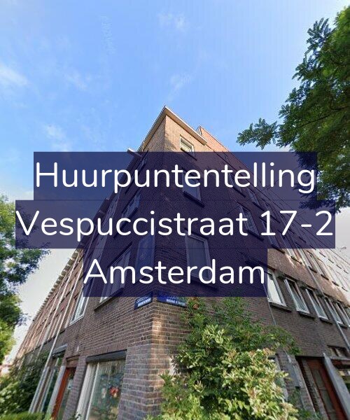 Foto gevel Huurpuntentelling voor Vespuccistraat 17-2, Amsterdam