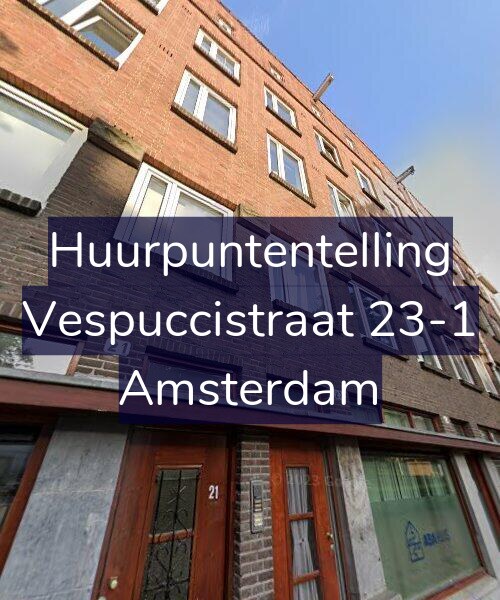 Foto gevel Huurpuntentelling voor Vespuccistraat 23-1, Amsterdam