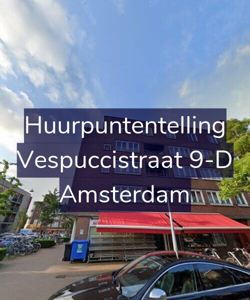 Foto gevel Huurpuntentelling voor Vespuccistraat 9-D, Amsterdam