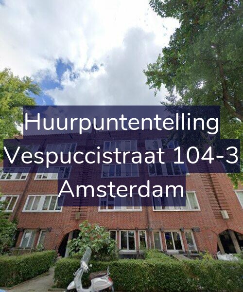 Foto gevel Huurpuntentelling voor Vespuccistraat 104-3, Amsterdam