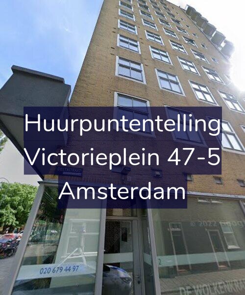 Foto gevel Huurpuntentelling voor Victorieplein 47-5, Amsterdam