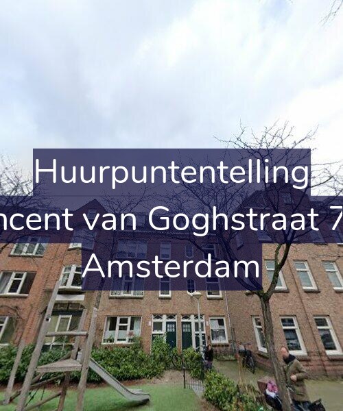Foto gevel Huurpuntentelling voor Vincent van Goghstraat 7-B, Amsterdam