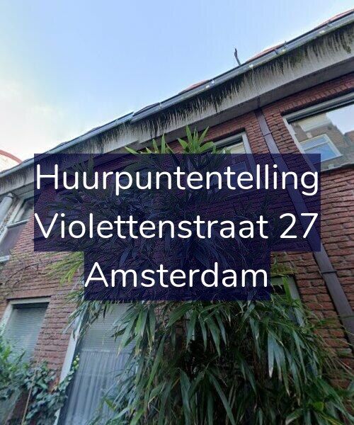 Foto gevel Huurpuntentelling voor Violettenstraat 27, Amsterdam