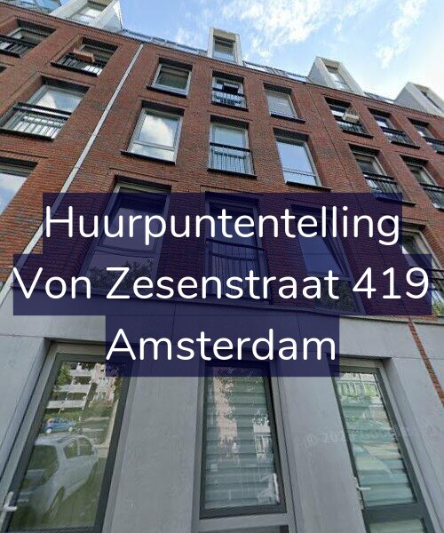 Foto gevel Huurpuntentelling voor Von Zesenstraat 419, Amsterdam