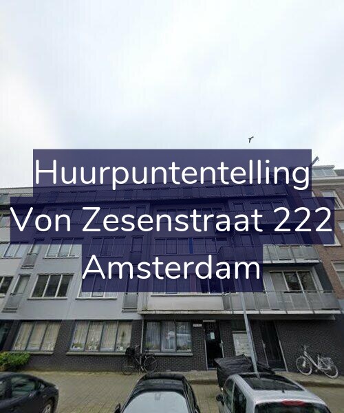 Foto gevel Huurpuntentelling voor Von Zesenstraat 222, Amsterdam