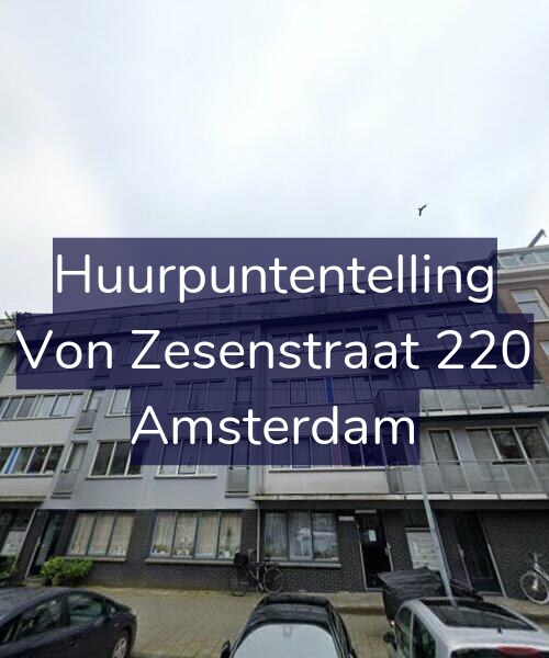 Foto gevel Huurpuntentelling voor Von Zesenstraat 220, Amsterdam
