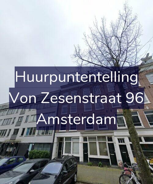 Foto gevel Huurpuntentelling voor Von Zesenstraat 96, Amsterdam
